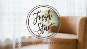 Fresh Start Ministry, Wasilla, Alaska